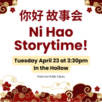 Ni Hao Storytime Tuesday April 23 at 3:30pm in the Hollow