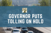 Governor Puts Tolling on Hold