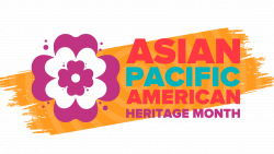 Asian-Pacific American Heritage Month