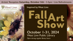 Inspired by West Linn Fall Art Show