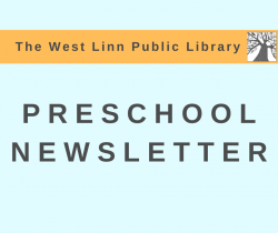 West Linn Public Library Preschool Newsletter