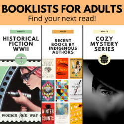 Booklist for Adult Cover Image featuring Historical Fiction WWII, Recent Books by Indigenous Authors, Cozy Mystery Series 