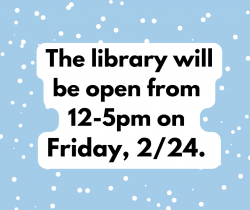 Library open 12-5 on Friday, 12/24