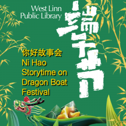 Ni Hao Storytime on Dragon Boat Festival