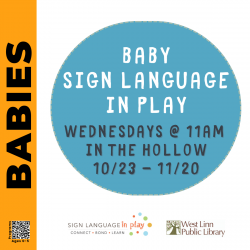 Baby Sign Language in Play Wednesdays at 11am In the Hollow October 23 through November 20