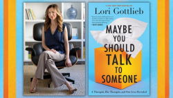 Maybe you should talk to someone with Lori Gottlieb