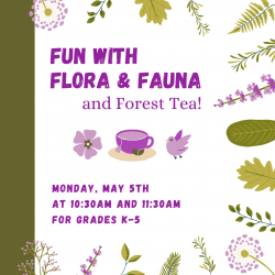 Fun with Flora & Fauna and Forest Tea!