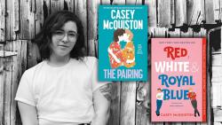 Picture of Casey McQuiston alongside her book covers "The Pairing" and "Red, White, and Royal Blue"