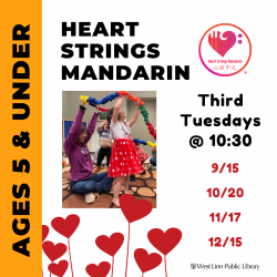 Heart Strings Mandarin Third Tuesdays @ 10:30 9/15 10/20 11/17 12/15