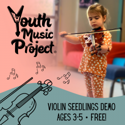Youth Music Project Violin Seedlings Ages 3-5 Free!