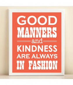 Good Manners & Kindness ar always in Fashion Image