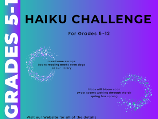 Haiku Challenge for grades 5-12. Visit our website for all of the details.