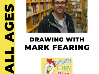 Flyer with a picture of Mark Fearing in the stacks and the cover of Chicken Story Time. Text "All AgesDrawing With Mark Fearing"