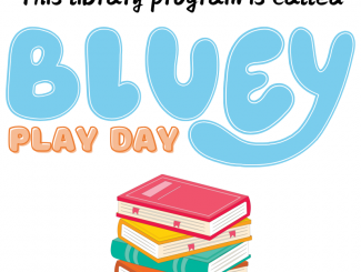 Promotional program for Bluey Play Day. Text on image says, "This Library Program is Called Bluey Play Day."